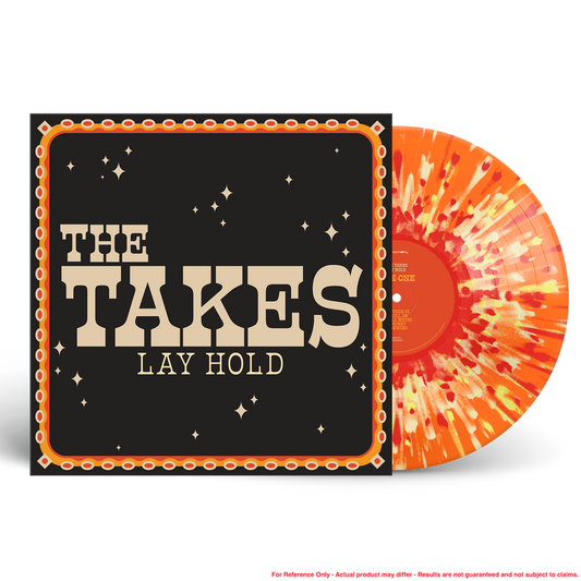 The Takes - Lay Hold (Sunburst Edition)
